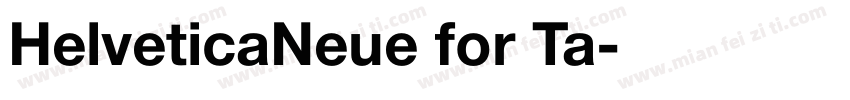 HelveticaNeue for Ta字体转换